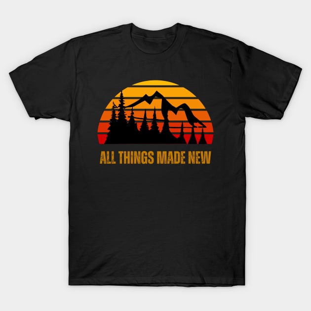 All things made new T-Shirt by Syntax Wear